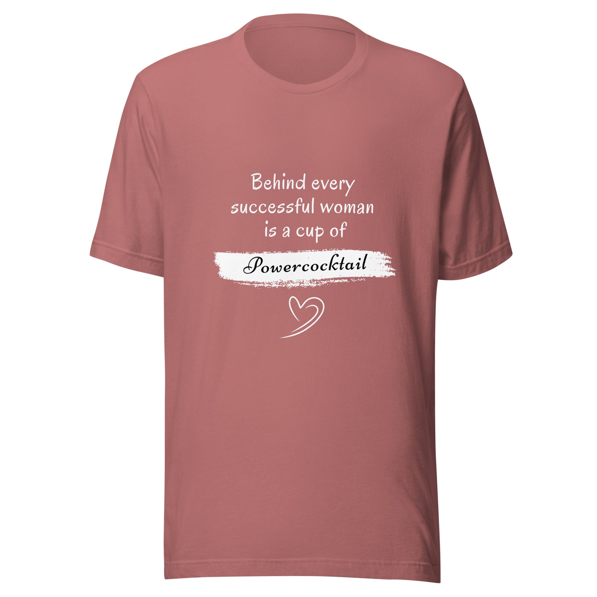 Behind Every Successful Woman Is A Cup Of Powercocktail T-Shirt | Women - Build Bridges Design