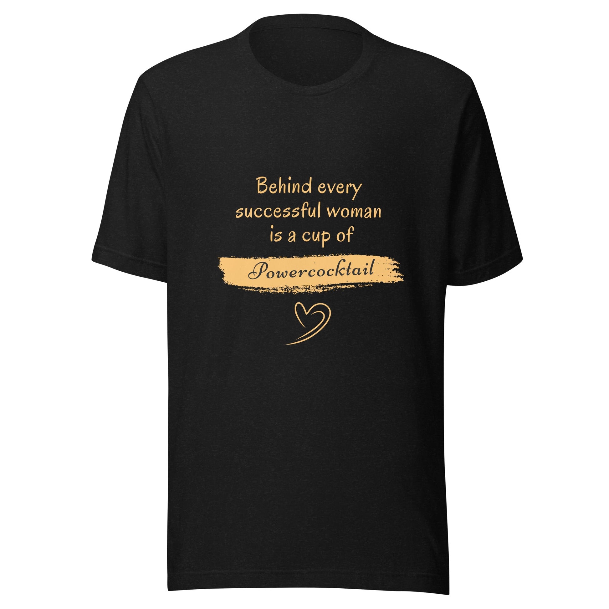 Behind Every Successful Woman Is A Cup Of Powercocktail T-Shirt | Women - Build Bridges Design