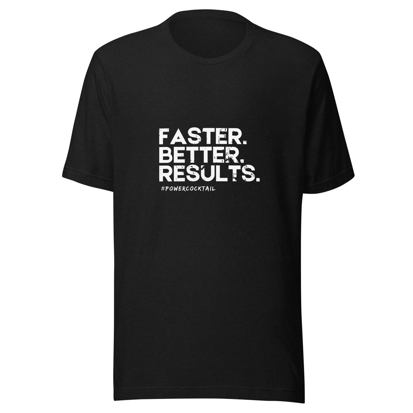 Faster. Better. Results. - Powercocktail T-Shirt | Men - Build Bridges Design