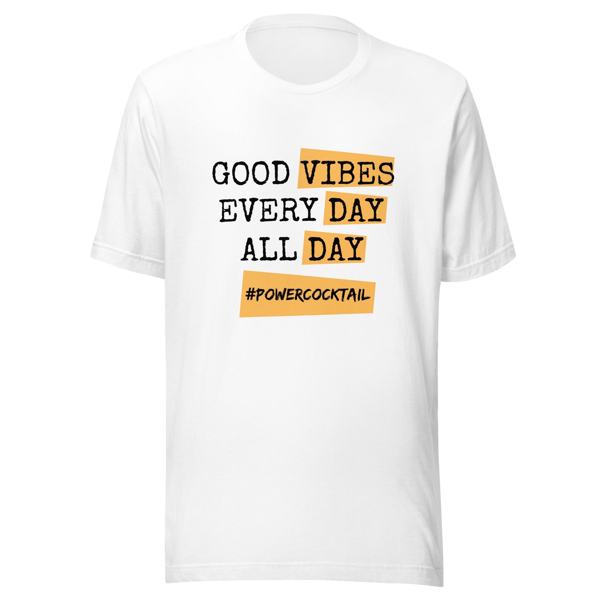 Good Vibes Every Day All Day Powercocktail T-Shirt | Men - Build Bridges Design