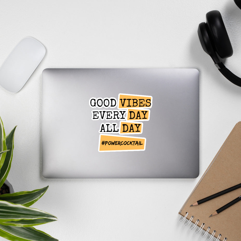 Good Vibes Every Day All Day Powercocktail | Sticker