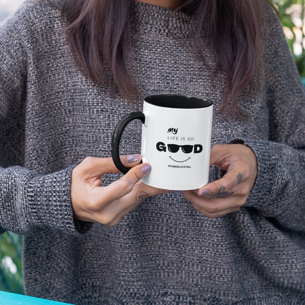 My Life Is So Good - Powercocktail | Mug - Build Bridges Design