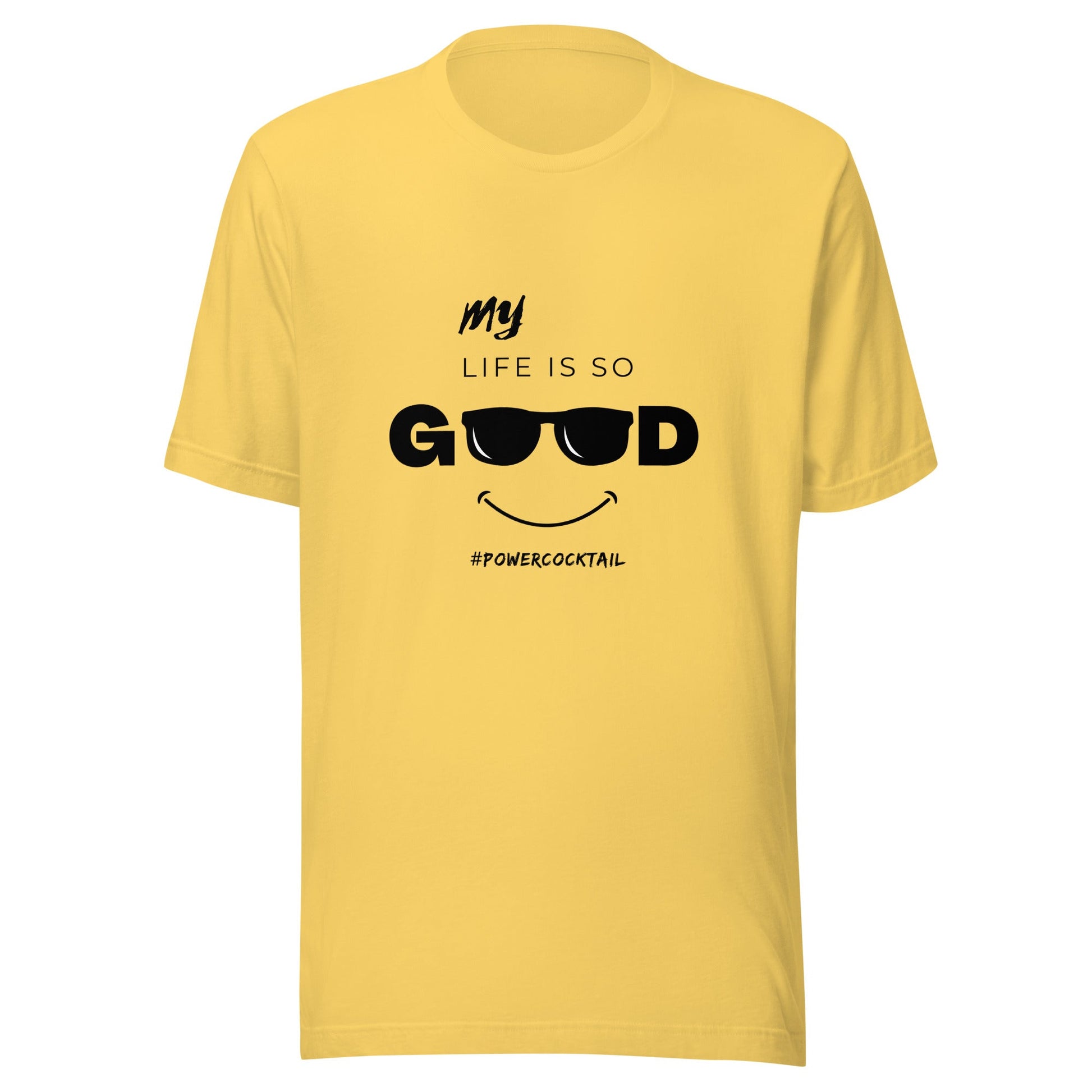 My Life Is So Good - Powercocktail T-Shirt | Men - Build Bridges Design