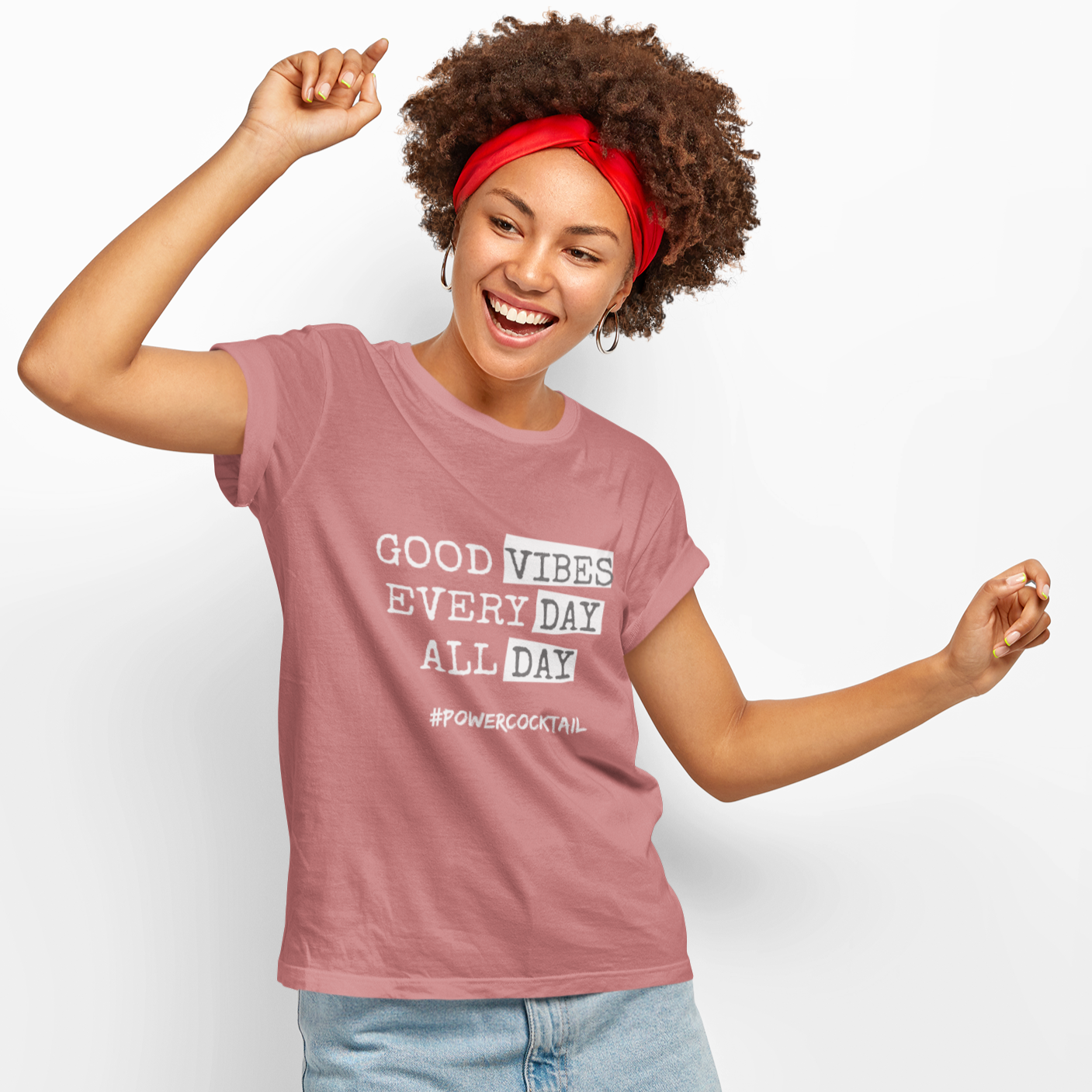 Good Vibes Every Day All Day Powercocktail T-Shirt | Women