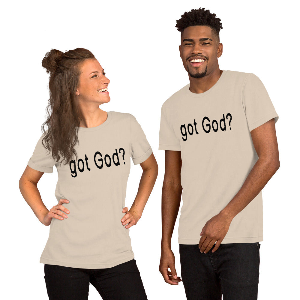 got God? T-Shirt | Unisex