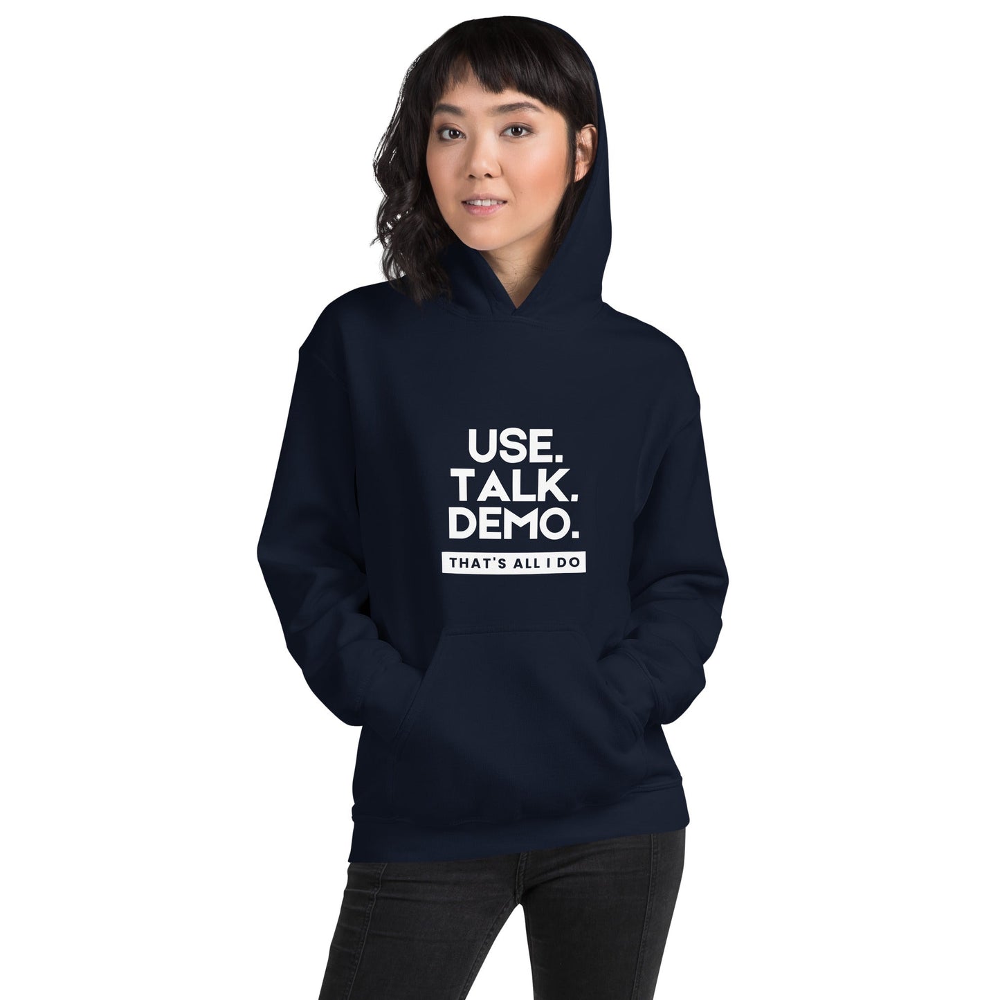 USE. TALK. DEMO - That's All I Do Hoodie | Unisex - Build Bridges Design