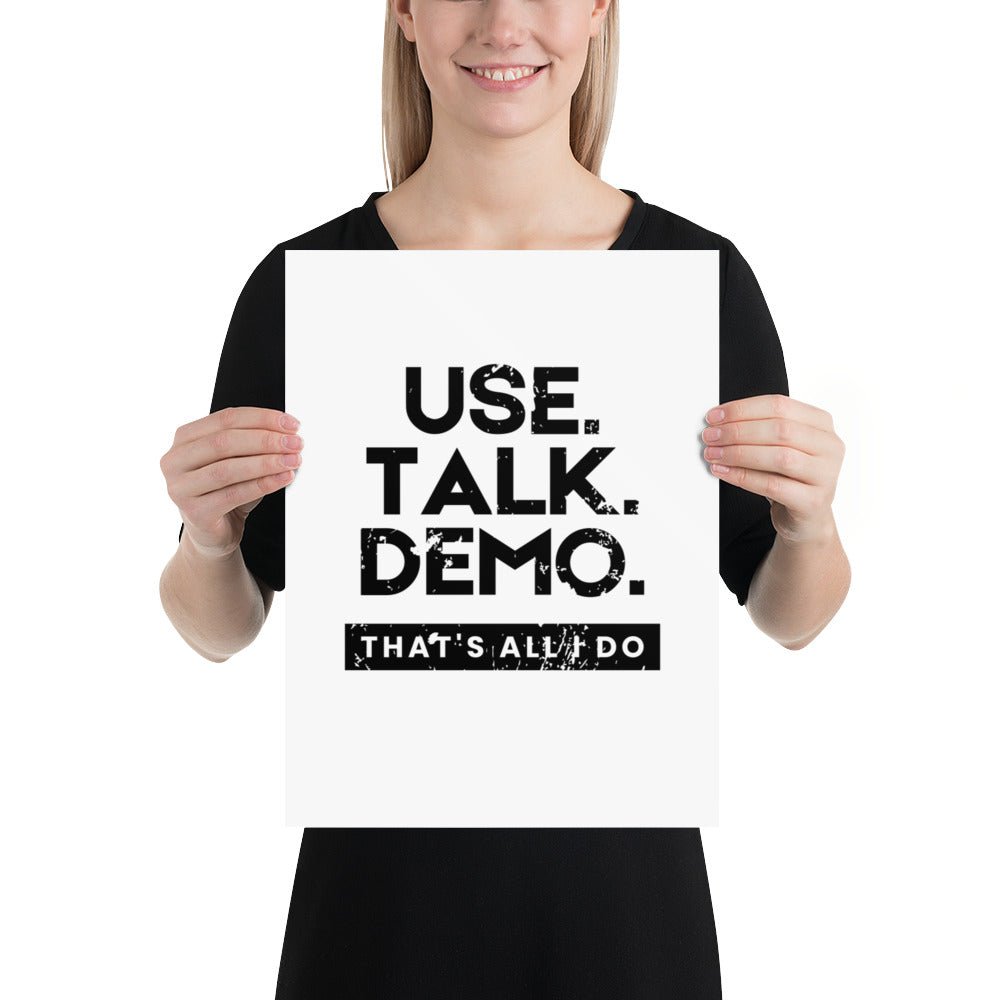 USE. TALK. DEMO - That's All I Do | Poster - Build Bridges Design