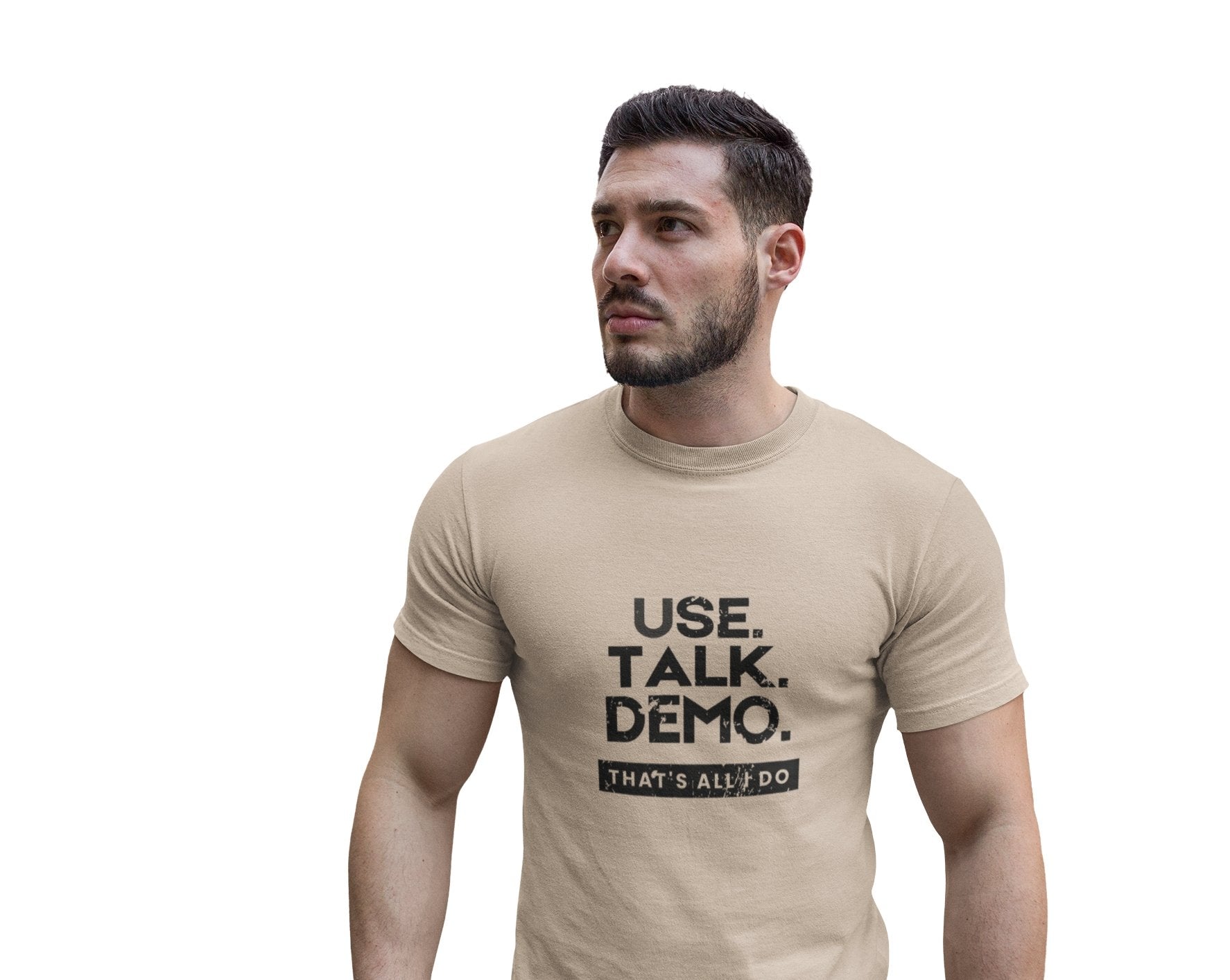 USE. TALK. DEMO. - That's All I Do T-Shirt | Men - Build Bridges Design